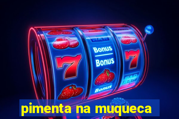 pimenta na muqueca